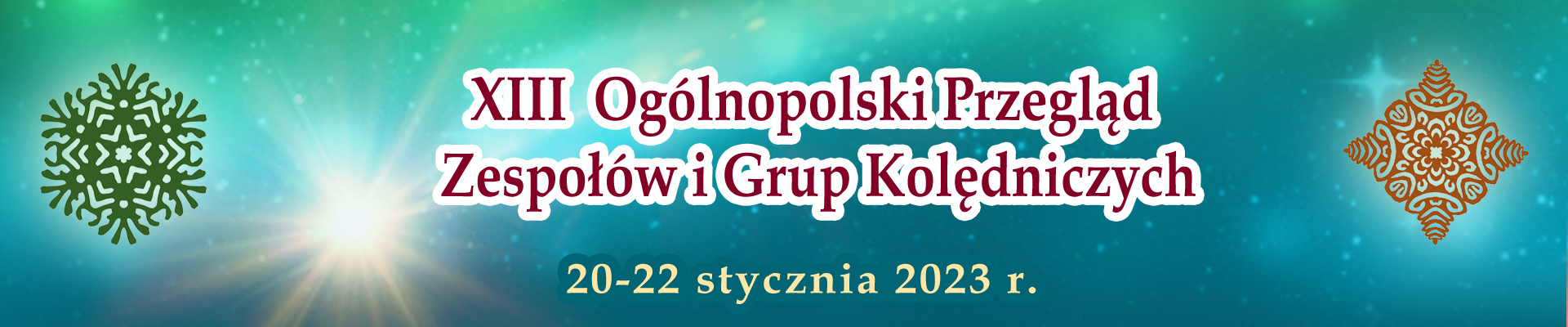 XIII OGÓLNOPOLSKI PRZEGLĄD ZESPOŁÓW i GRUP KOLĘDNICZYCH