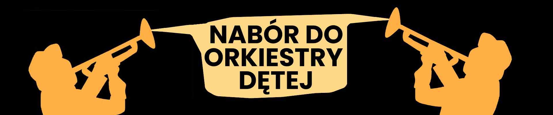 NABÓR do ORKIESTRY DĘTEJ Domu Kultury LSM