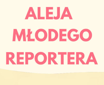 ALEJA MŁODEGO REPORTERA