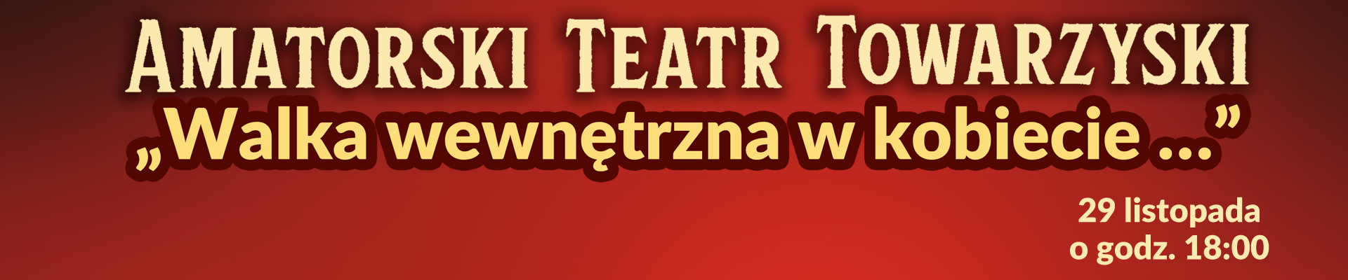 Spektakl liryczno-satyryczny w wykonaniu Amatorskiego Teatru Towarzyskiego