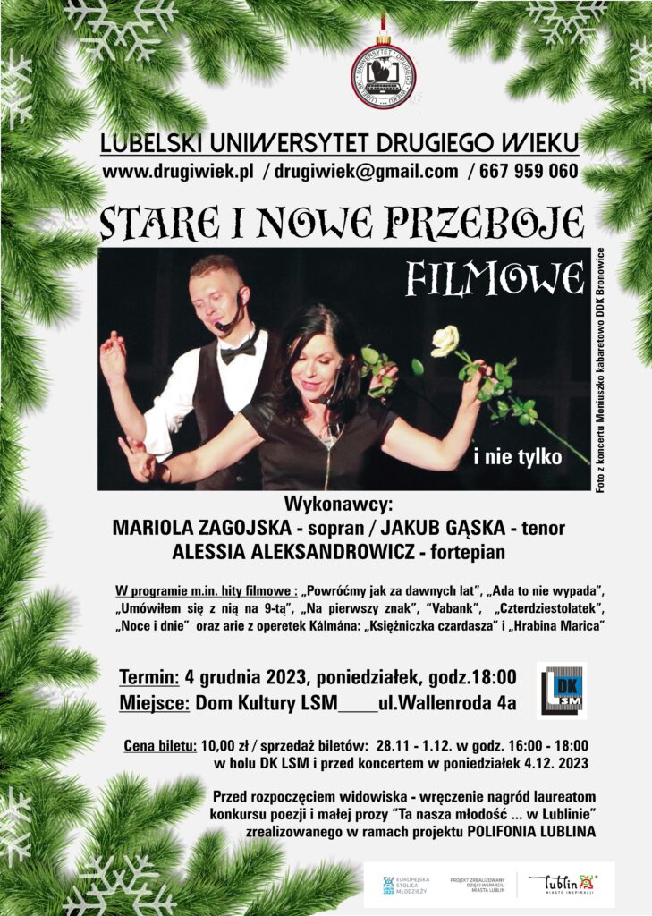 
4 grudnia godz. 18:00
Wykonawcy:
MARIOLA ZAGOJSKA - sopran / JAKUB GĄSKA - tenor ALESSIA ALEKSANDROWICZ - fortepian
Bilet 10 zł