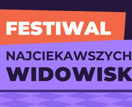 23. Wojewódzki Przegląd Teatrów Dziecięcych i Młodzieżowych –  Festiwal Najciekawszych Widowisk