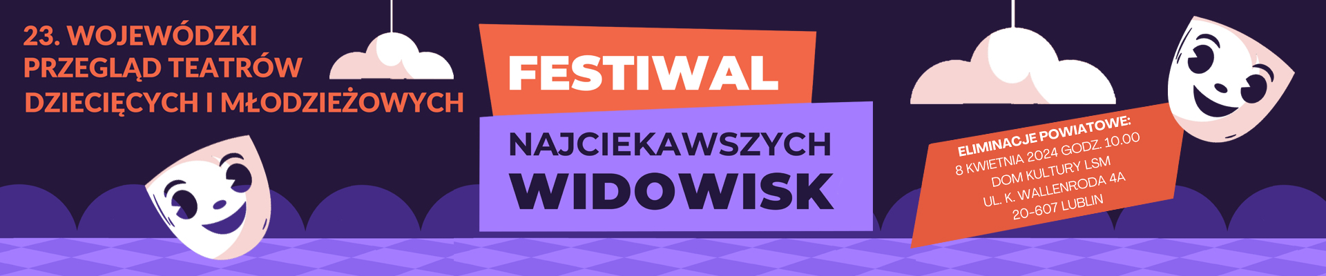 23. Wojewódzki Przegląd Teatrów Dziecięcych i Młodzieżowych –  Festiwal Najciekawszych Widowisk