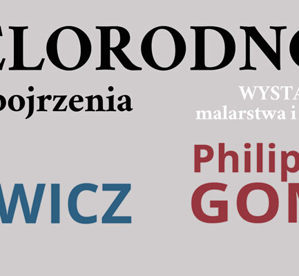 Fąfrowicz i Gombart – „Wielorodność – dwa spojrzenia” – wystawa malarstwa i fotografii