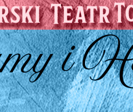 „Damy i huzary”  komedia Aleksandra Fredry