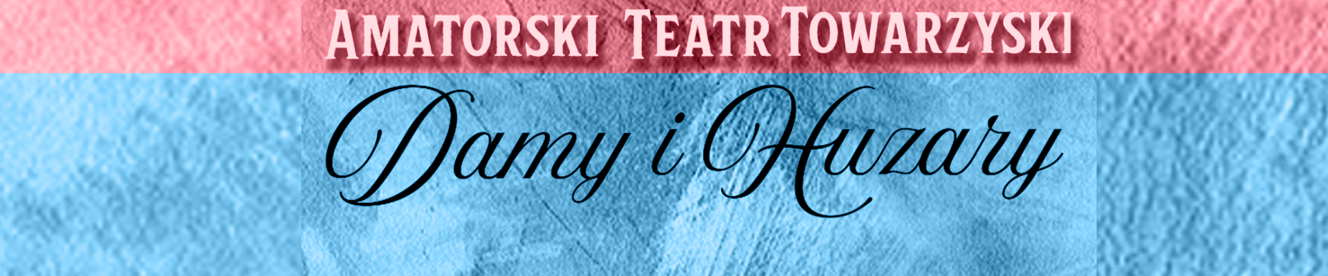 „Damy i huzary”  komedia Aleksandra Fredry