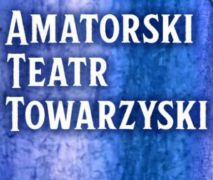 Komedia Williama Szekspira „Wesołe Kumoszki z Windsoru” w wykonaniu Amatorskiego Teatru Towarzyskiego