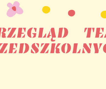 XVI PRZEGLĄD TEATRÓW PRZEDSZKOLNYCH