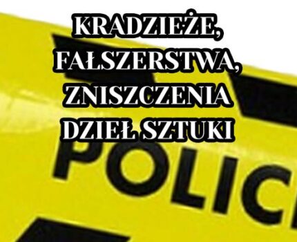 WYKŁAD – „KRADZIEŻE, FAŁSZERSTWA, ZNISZCZENIA DZIEŁ SZTUKI” – Zaprasza Aneta Paś-Caban