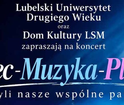 Lubelski Uniwersytet Drugiego Wieku zaprasza – Taniec-Muzyka-Plastyka
