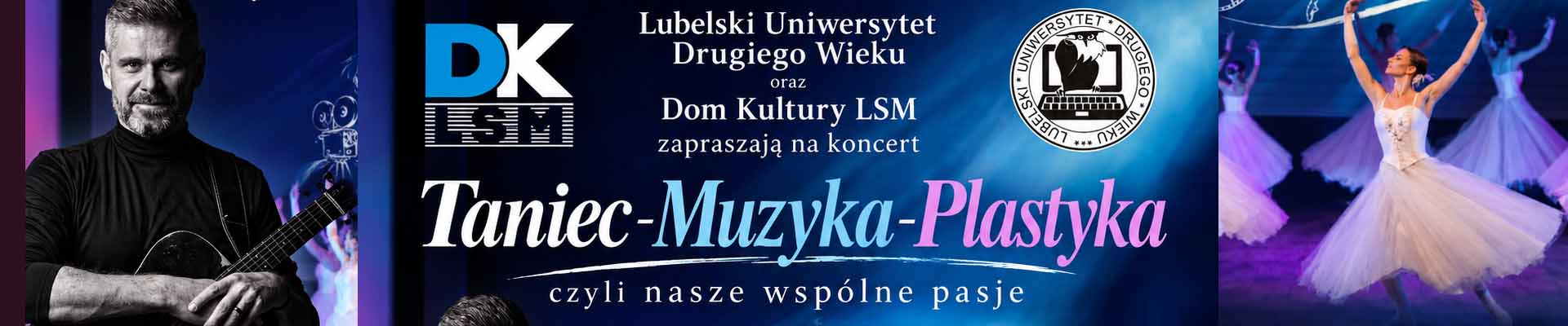 Lubelski Uniwersytet Drugiego Wieku zaprasza – Taniec-Muzyka-Plastyka