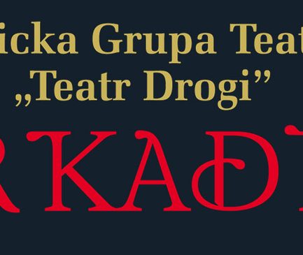 Teatr Drogi –  „ARKADIA”