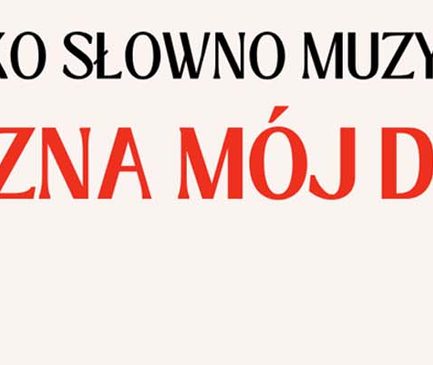 WIDOWISKO SŁOWNO MUZYCZNE – „OJCZYZNA MÓJ DOM”