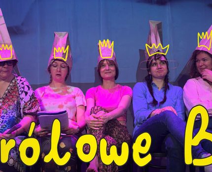 „Królowe balu” – spektakl w wykonaniu Teatru O! MAMY